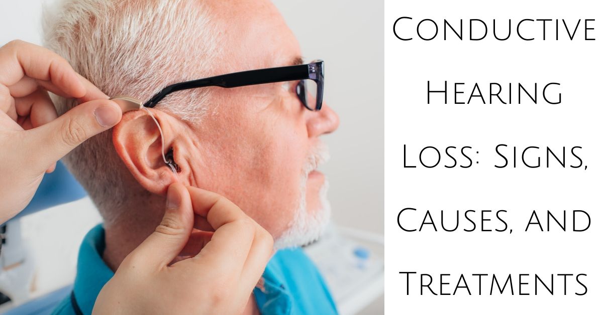 conductive-hearing-loss-signs-causes-and-treatments-hear-care