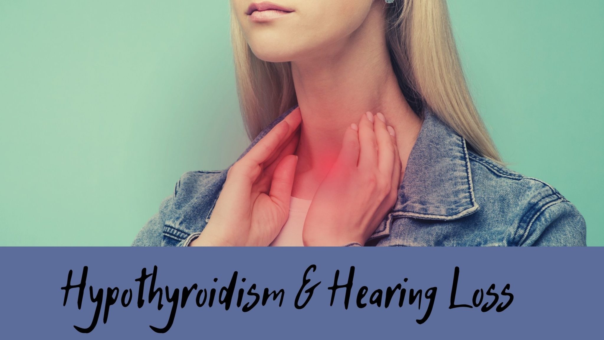 hypothyroidism-hearing-loss-hear-care-ri