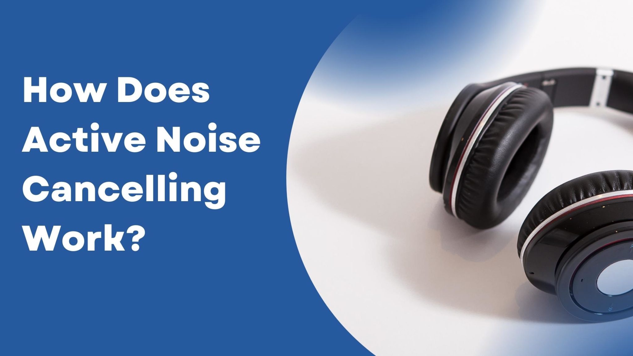 how-does-active-noise-cancelling-work-hear-care-rhode-island